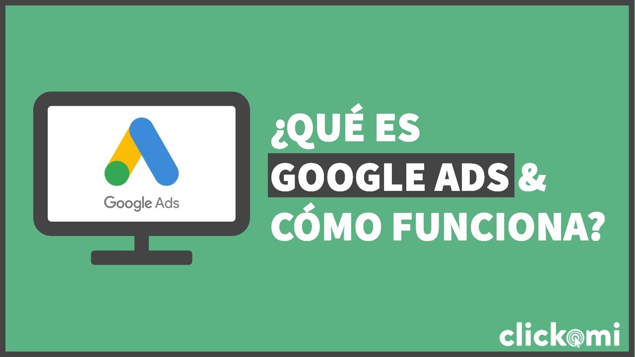 ¿Qué es Google Ads y como usarlo?